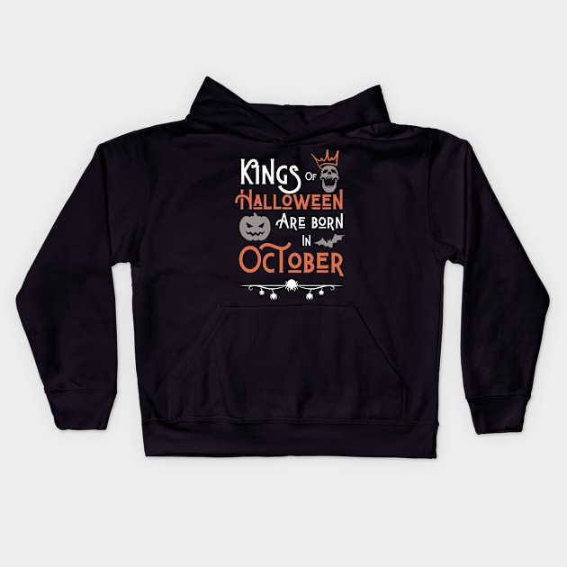 Kings of Halloween are born in October Kids Hoodie by HyzoArt